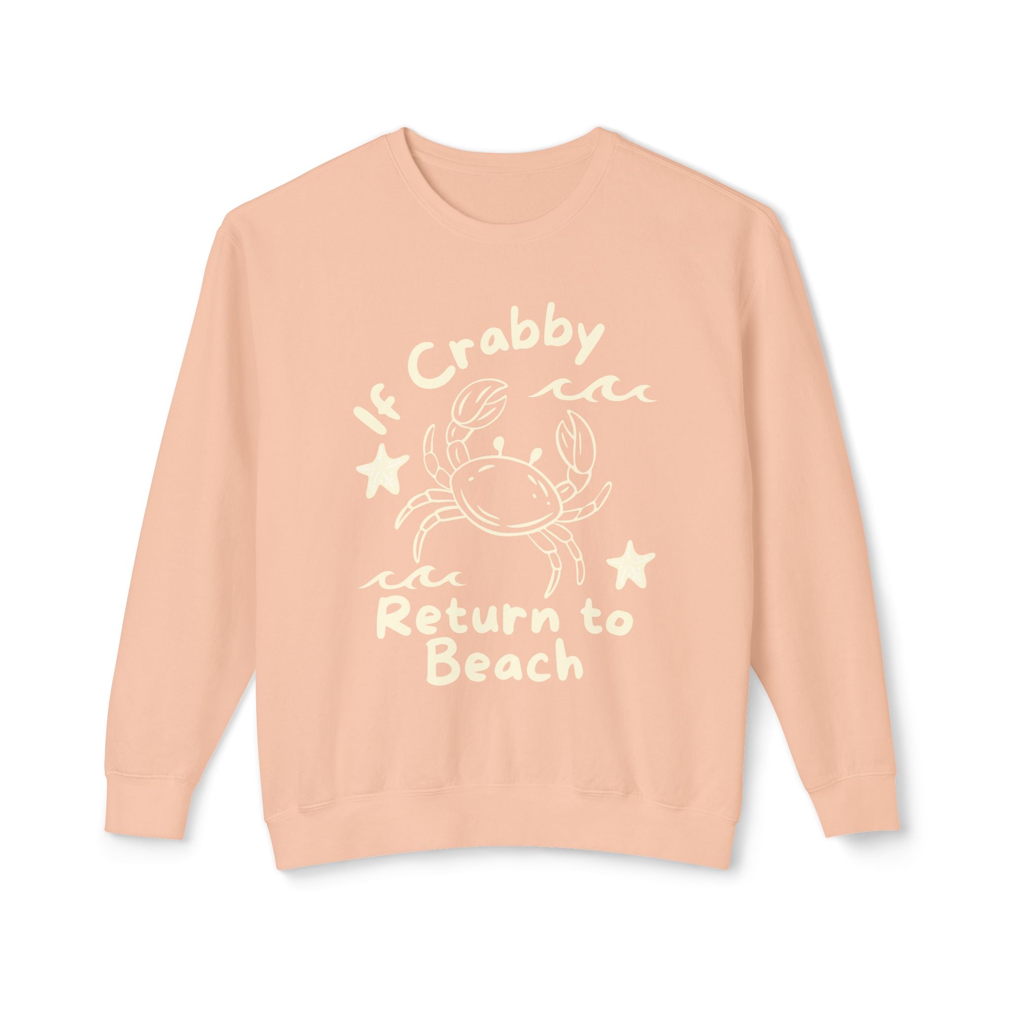 If Crabby Return to Beach Sweatshirt — Cute Coastal Crab Crewneck