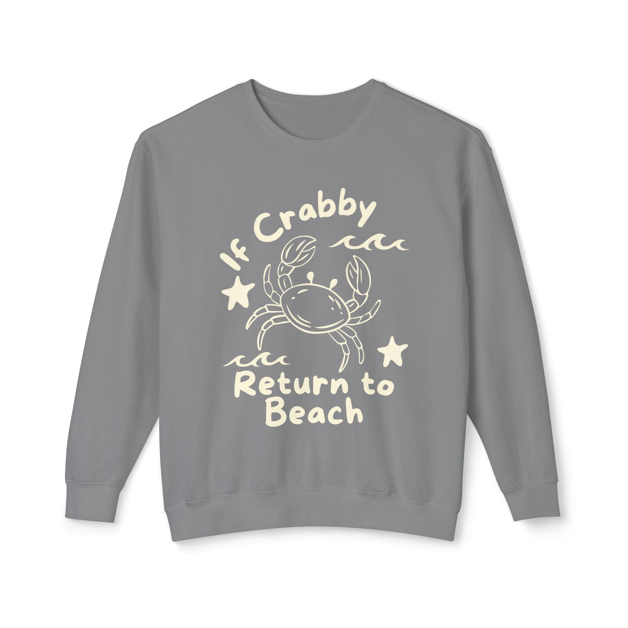 If Crabby Return to Beach Sweatshirt — Cute Coastal Crab Crewneck
