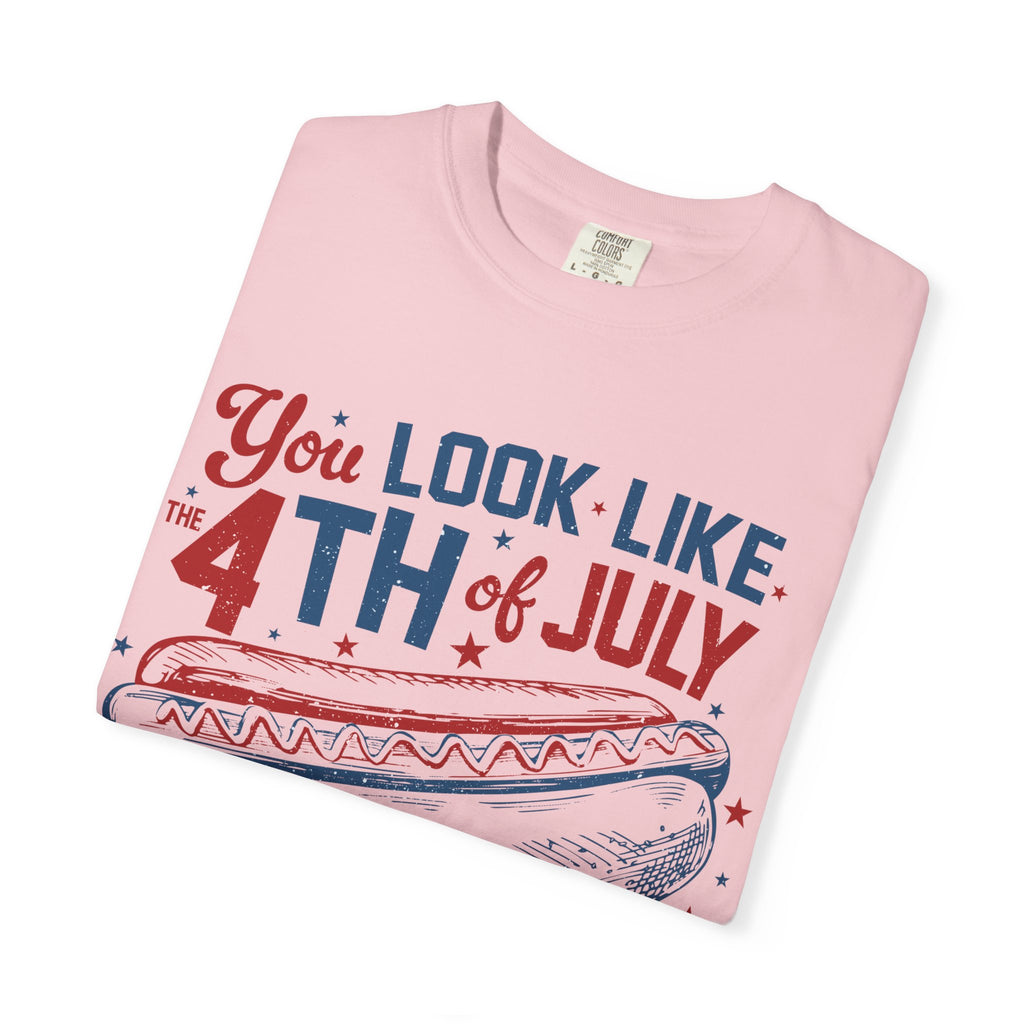 "You Look Like the 4th of July" Tee