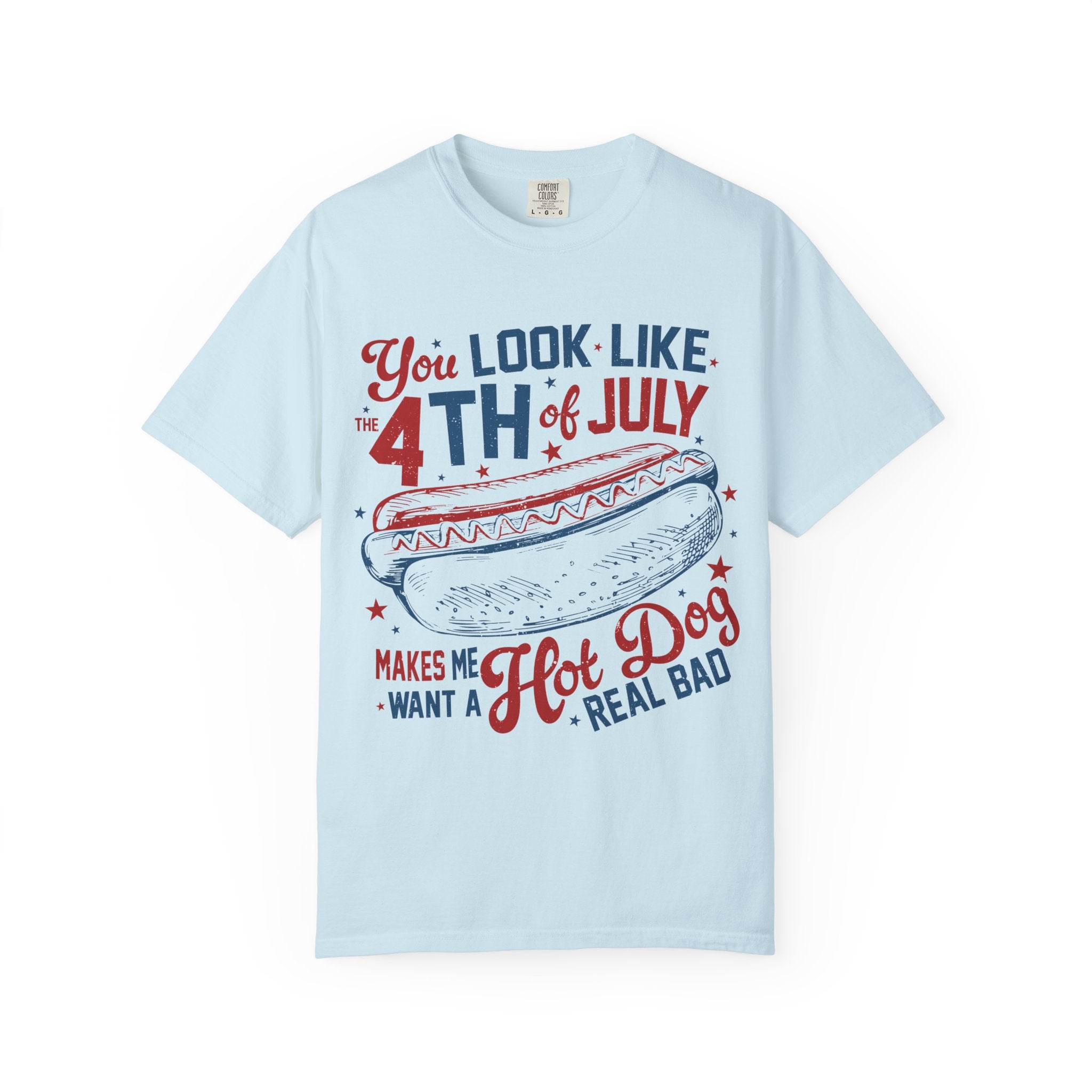 "You Look Like the 4th of July" Tee