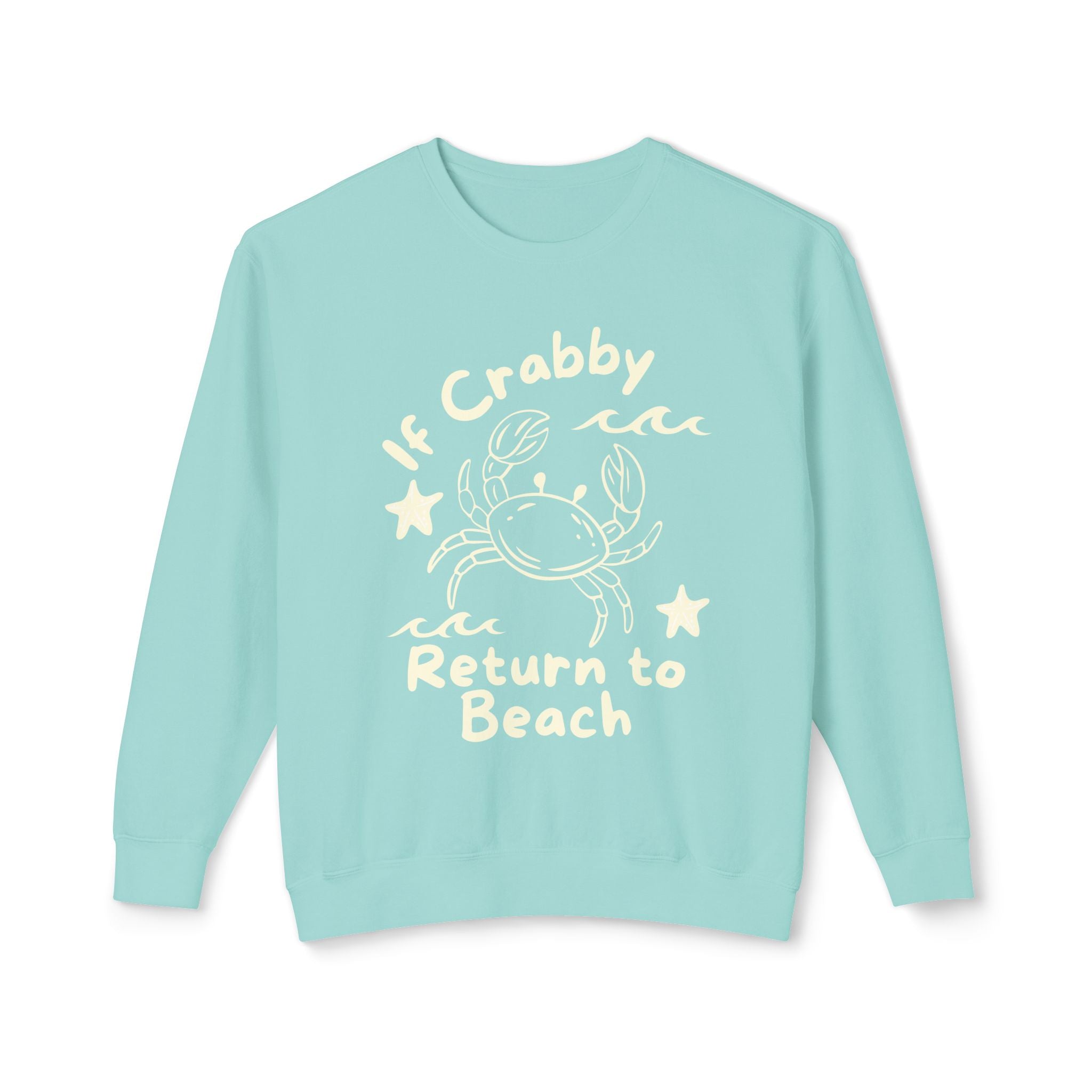 If Crabby Return to Beach Sweatshirt — Cute Coastal Crab Crewneck