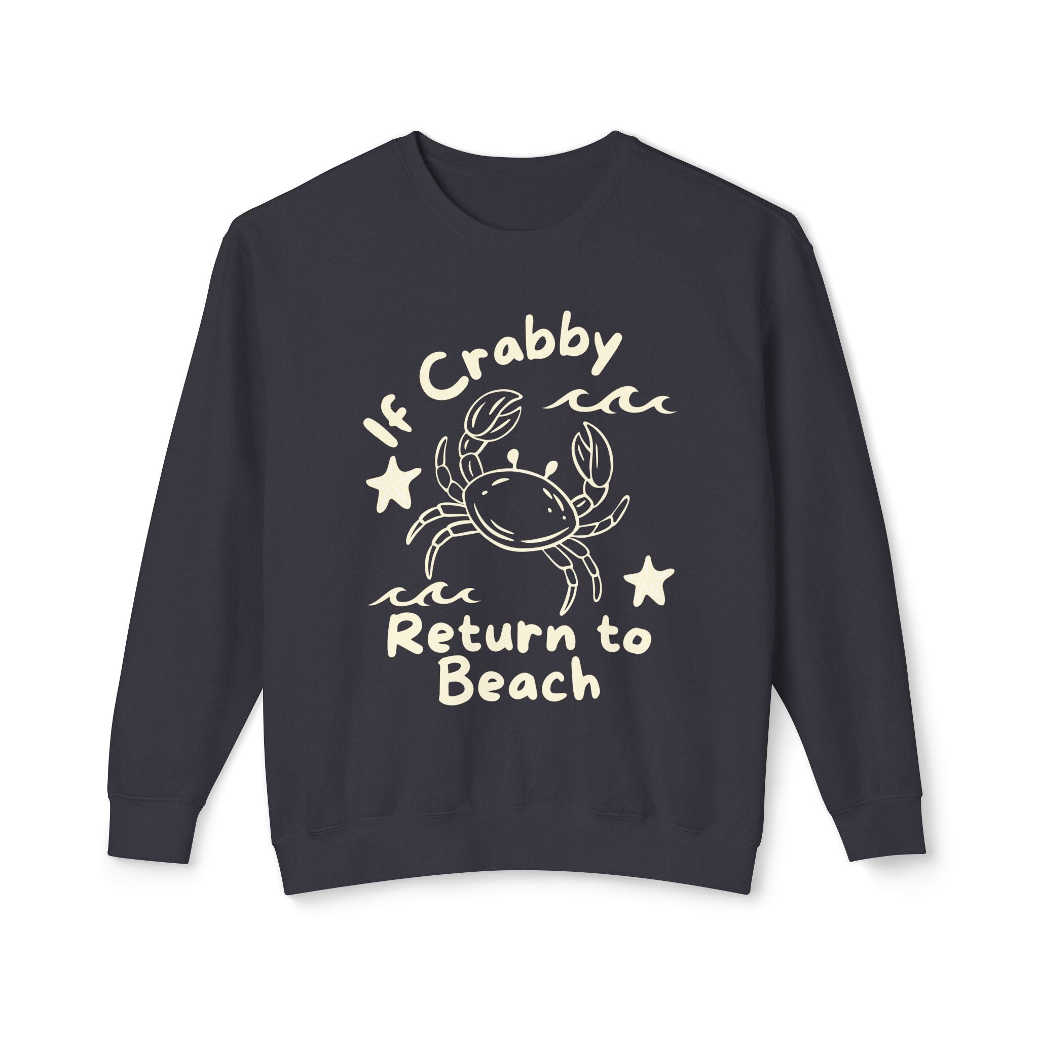 If Crabby Return to Beach Sweatshirt — Cute Coastal Crab Crewneck