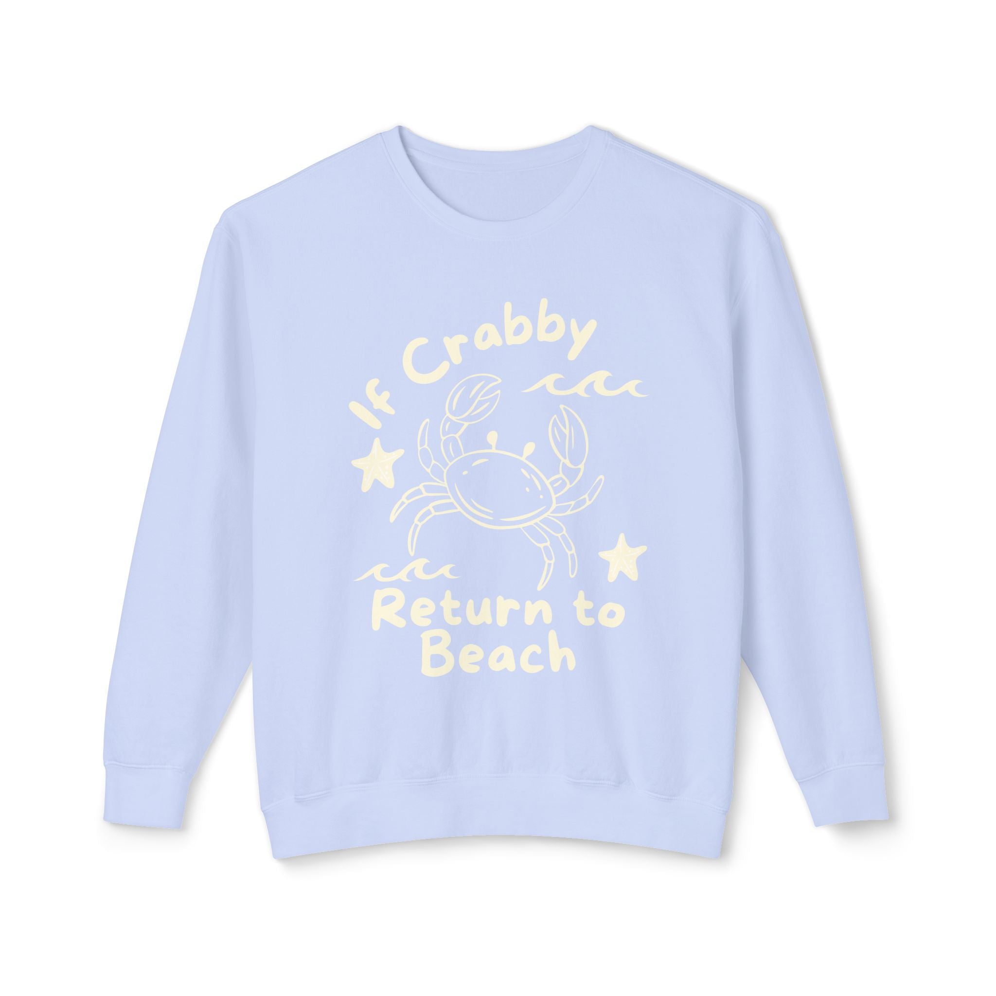 If Crabby Return to Beach Sweatshirt — Cute Coastal Crab Crewneck