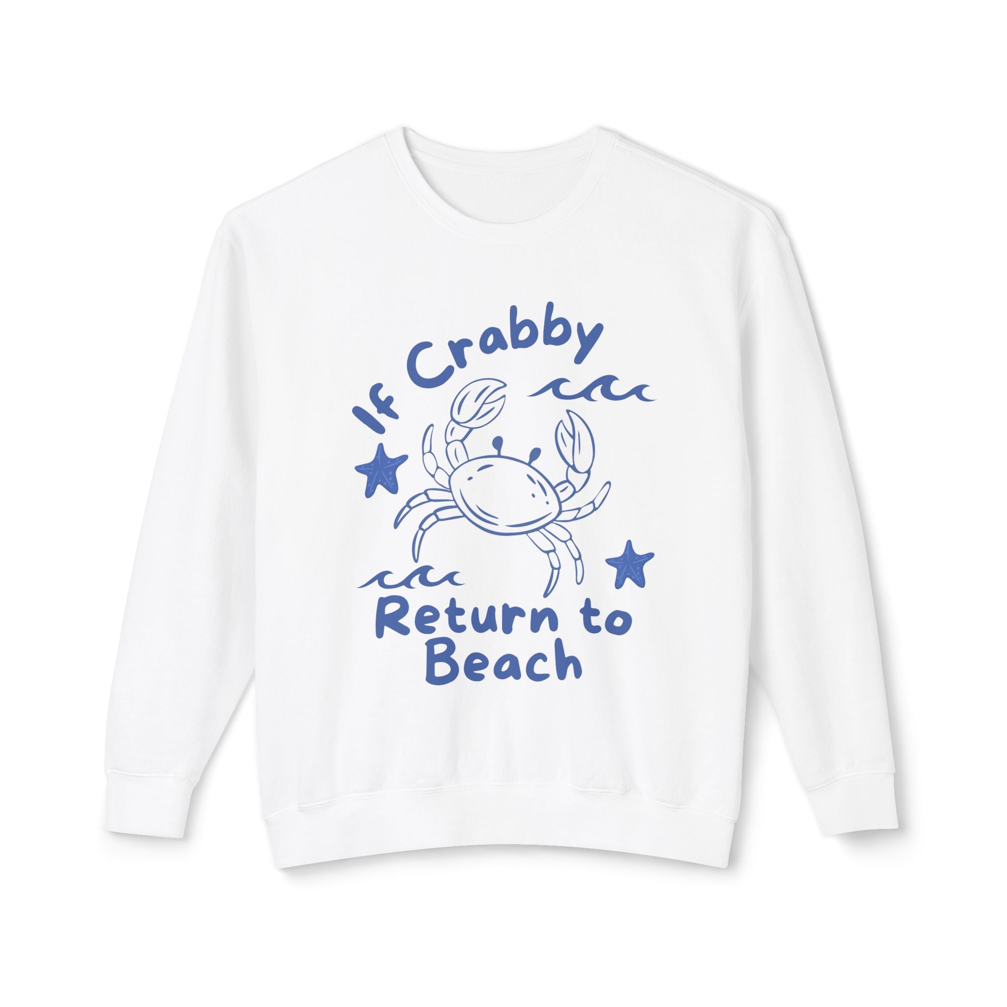 If Crabby Return to Beach Sweatshirt — Cute Coastal Crab Crewneck