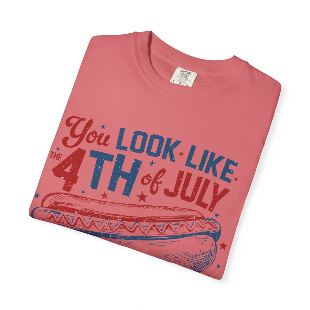 "You Look Like the 4th of July" Tee