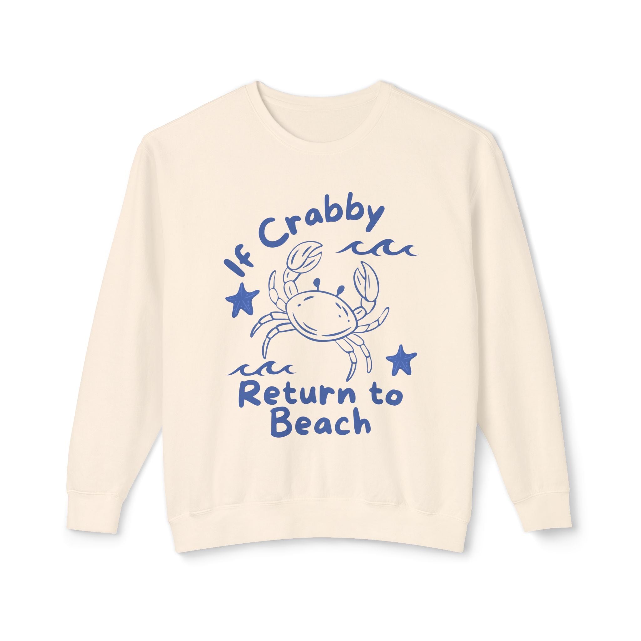 If Crabby Return to Beach Sweatshirt — Cute Coastal Crab Crewneck