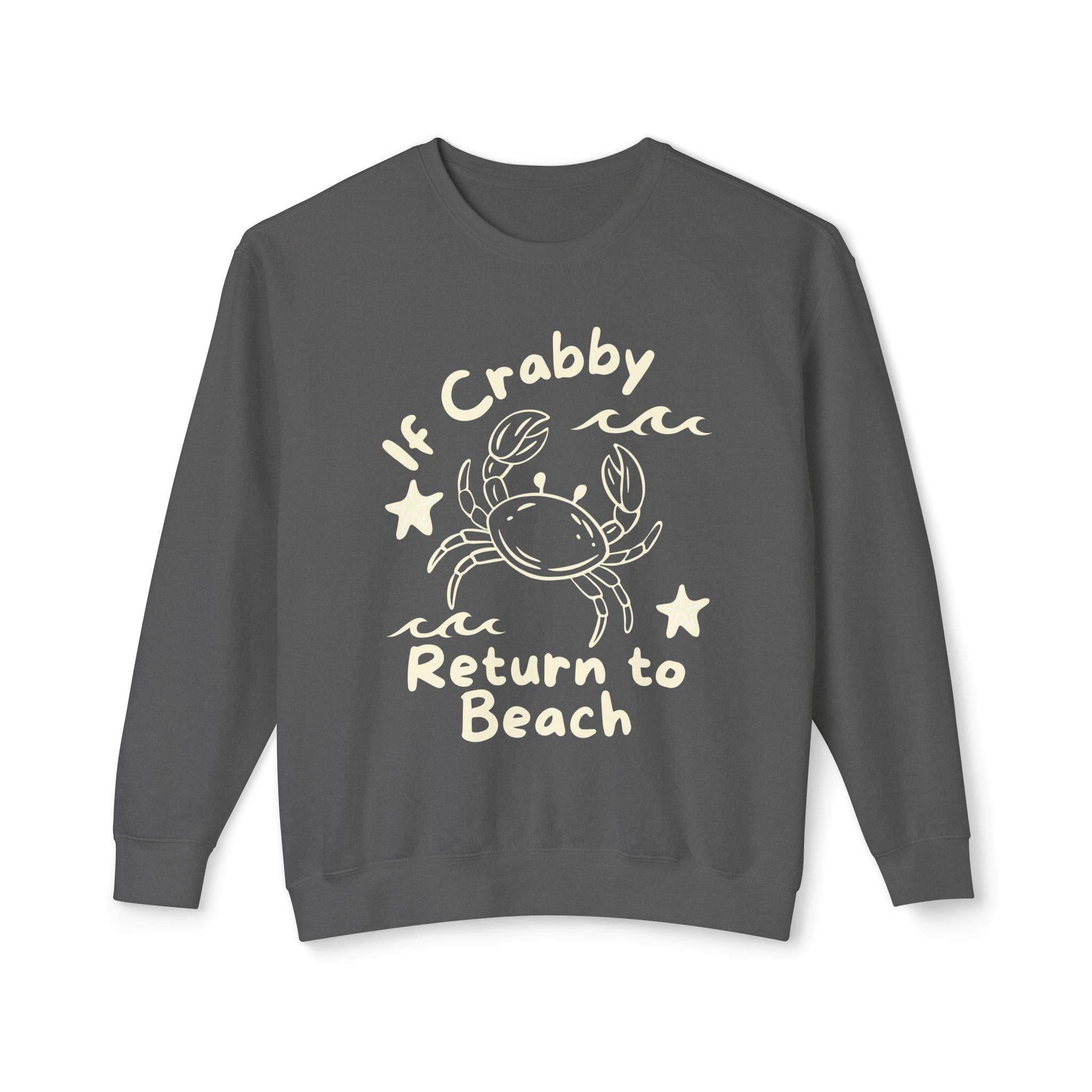 If Crabby Return to Beach Sweatshirt — Cute Coastal Crab Crewneck