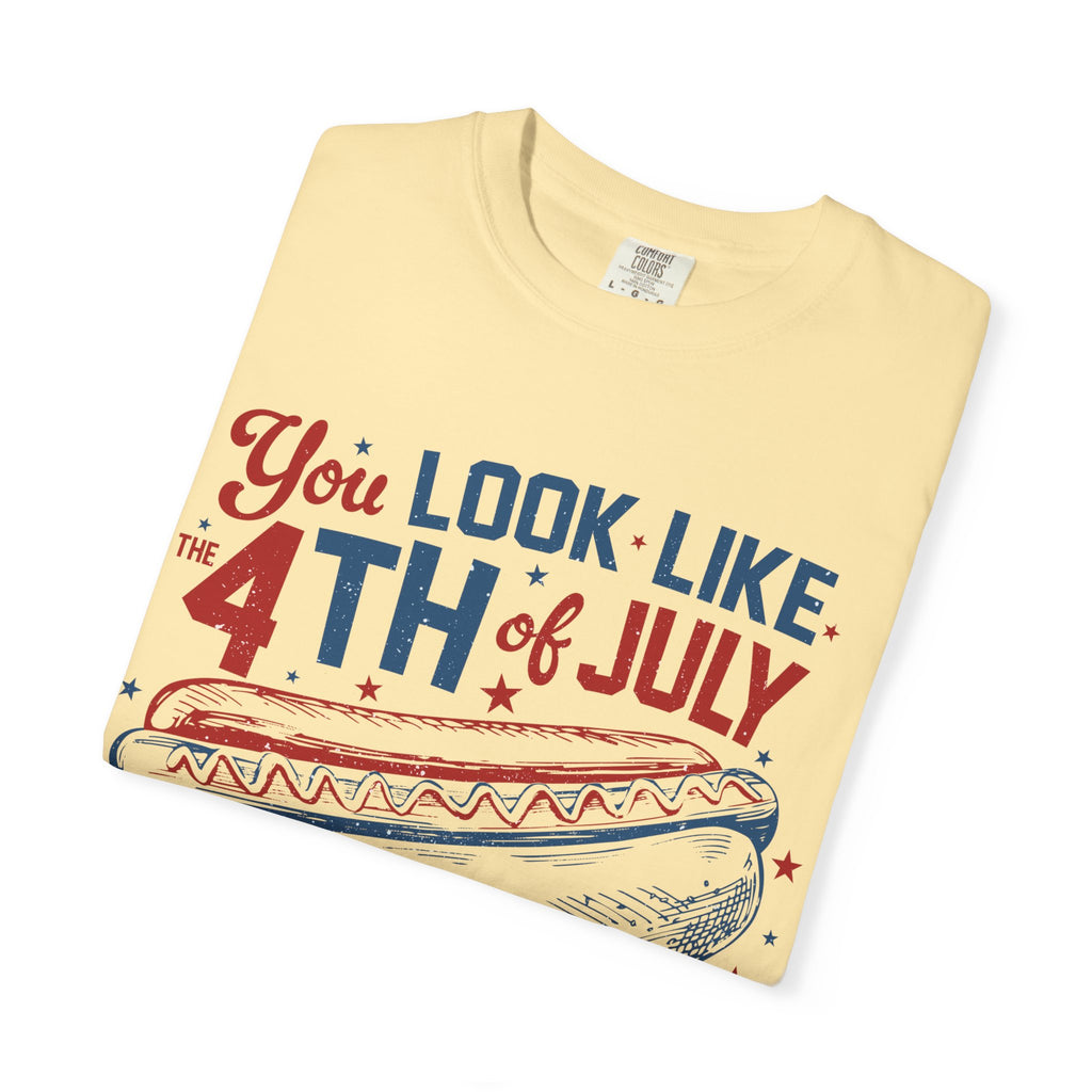 "You Look Like the 4th of July" Tee